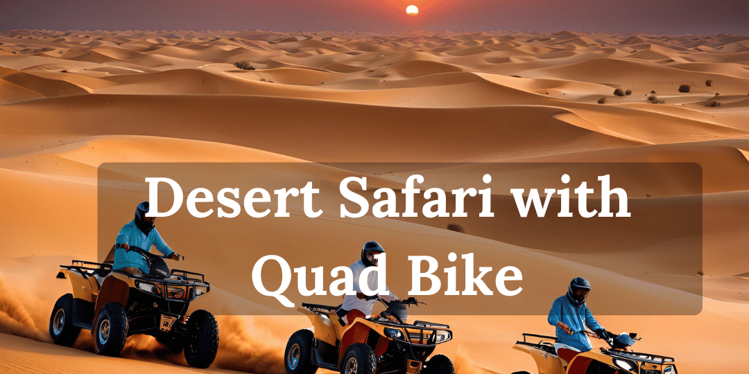 Evening Desert Safari with Quad Bike Adventure